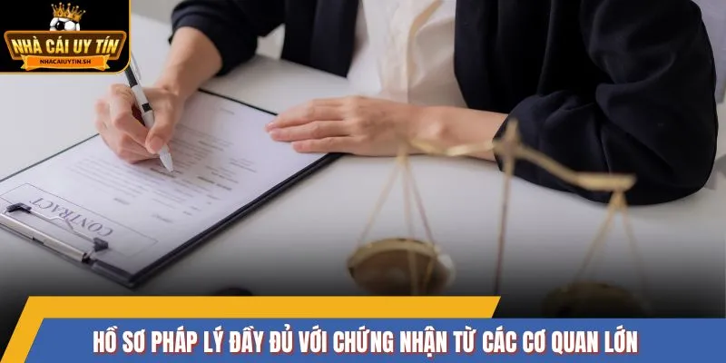 Hồ sơ pháp lý đầy đủ với chứng nhận từ các cơ quan lớn