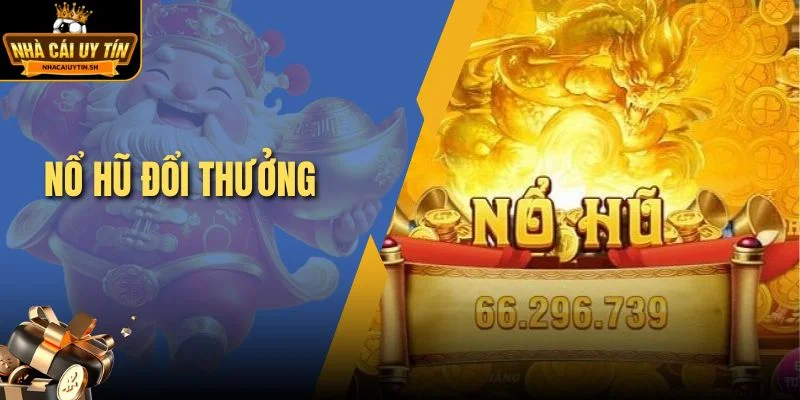 Nổ hũ đổi thưởng